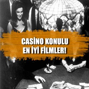 En iyi casino filmlerini sizler için listeledik.