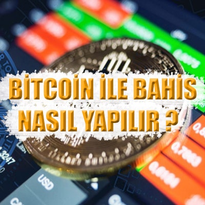 Bitcoin ve diğer kripto para birimleri ile nasıl bahis yapılır detaylıca açıkladık.